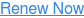 Renew Now